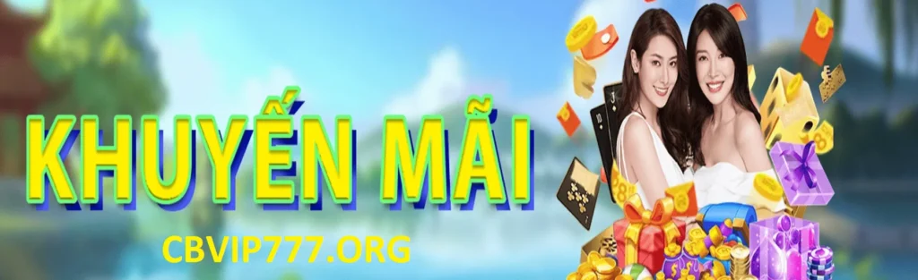 cbvip777 khuyến mãi
